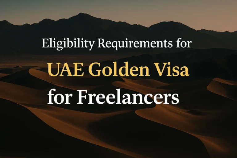 UAE Golden Visa for Freelancers 2025 Eligibility requirements